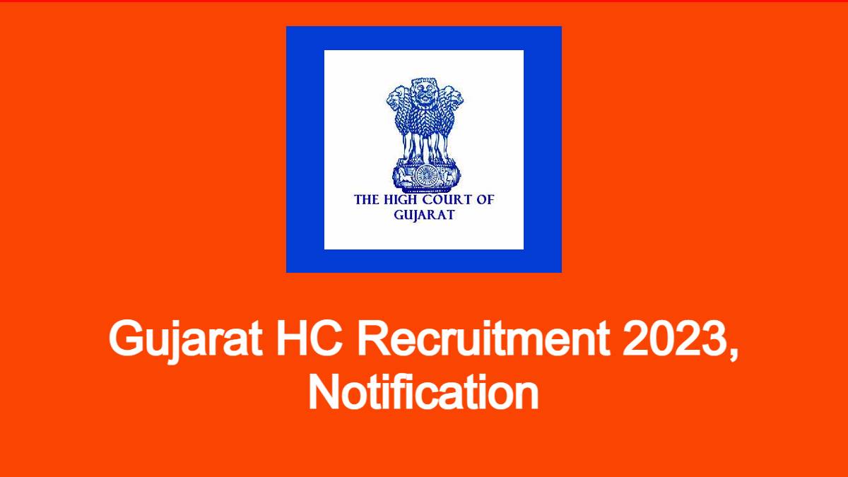 Gujarat HC Recruitment 2023