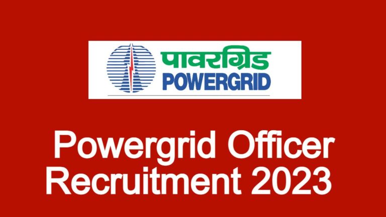 Powergrid Officer Recruitment 2023 Notifications Out 