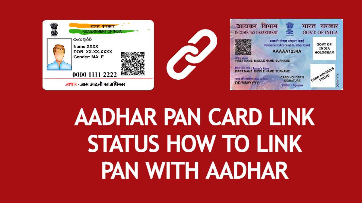 AADHAR PAN CARD LINK STATUS HOW TO LINK PAN WITH AADHAR