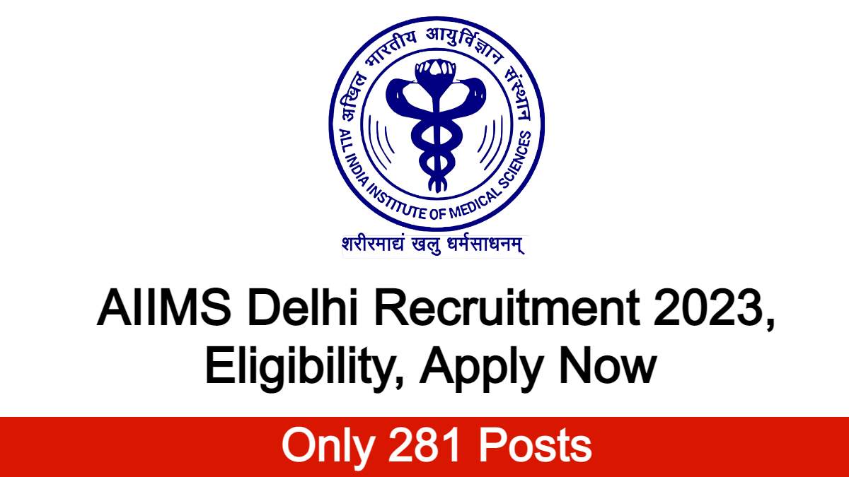 AIIMS Delhi Recruitment Eligibility Apply Now 